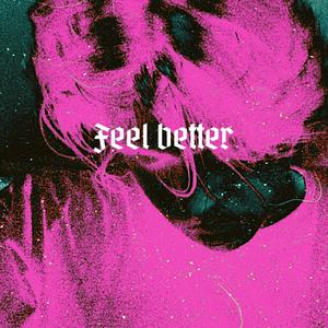 Feel better