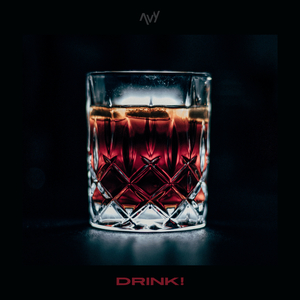 DRINK!