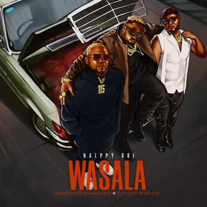 Wasala (feat. Agressivo Nyandoro & Dj cent 15)