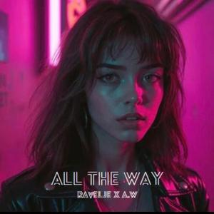 all the way (oohoo) (feat. A.W)