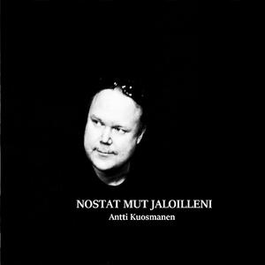 Nostat Mut Jaloilleni (2019 Version )