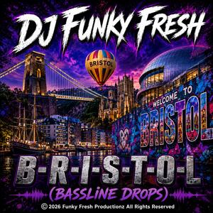 B-R-I-S-T-O-L (Bassline Drops) (Drum & Bass Mix 2)