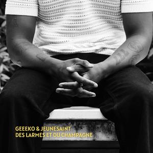 DES LARMES ET DU CHAMPAGNE (feat. Jeunesaint)