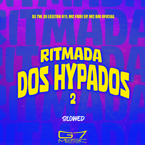 Ritmada dos Hypados 2 (Slowed)