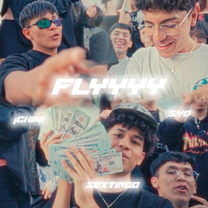 Flyyyy (feat. ¡Chin!, Syd & Dabeats)