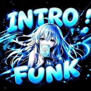 INTRO FUNK!