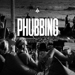 Phubbing