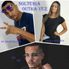 DJ DN - Solteira Outra Vez