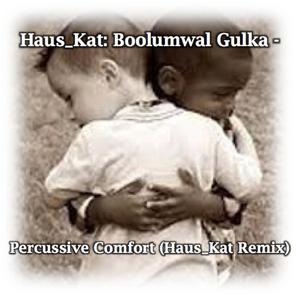 Boolumwal Gulka-Percussive Comfort Remix (Remix) (Remix)