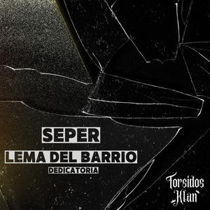 Seper (Lema Del Barrio) Dedicatoria