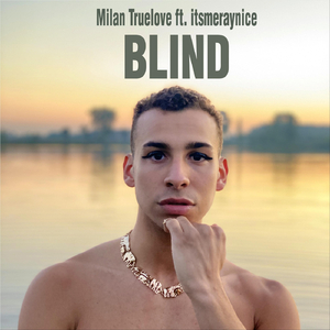 Blind (feat. Itsmeraynice)