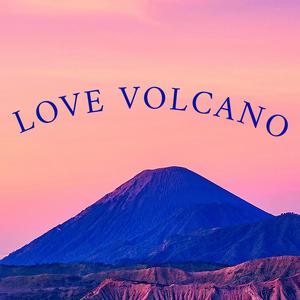 Love Volcano