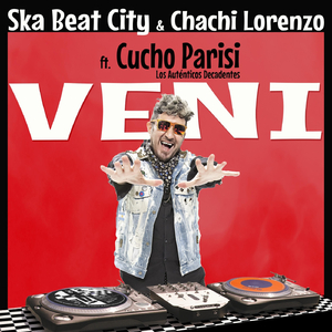 Veni (feat. Cucho Parisi & Los Auténticos Decadentes)