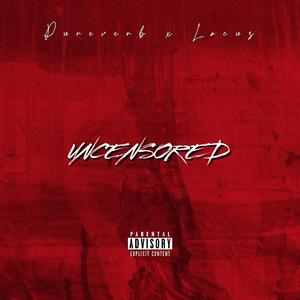 Uncensored (feat. Locus)