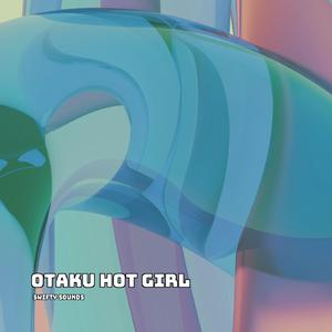 Otaku Hot Girl (Sped Up)