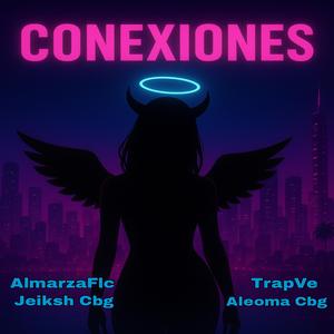 Conexiones (feat. AlmarzaFlc, TrapVe & Aleoma Cbg)