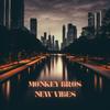 Monkey Bros - New Vibes (Radio)