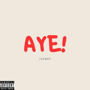 AYE!