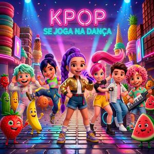 KPOP SE JOGA NA DANÇA!