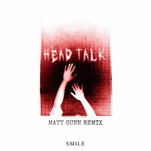 Head Talk (Matt Gunn Remix) (Matt Gunn Remix)