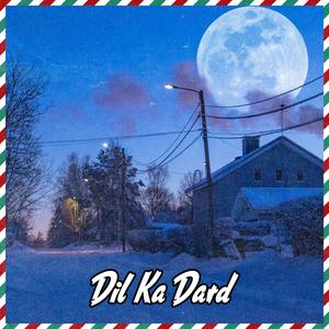 Dil Ka Dard