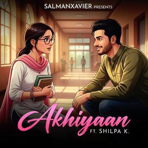 Akhiyaan (feat. Shilpa K.)