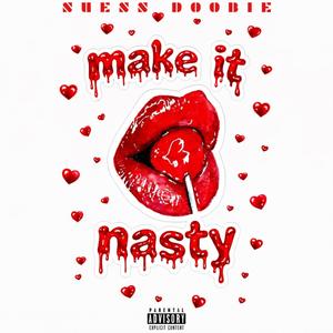 MAKE IT NASTY (Radio Edit)