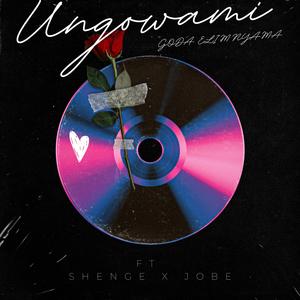 UNGOWAMI (feat. SHENGE, JOBE & EVIC)