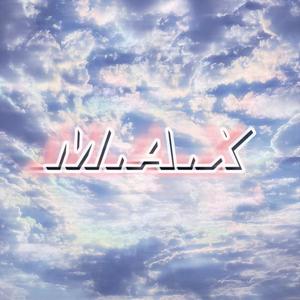 M.A.X(prod by Mantra)