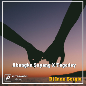 Abangku Sayang X Tagoday (Remix)
