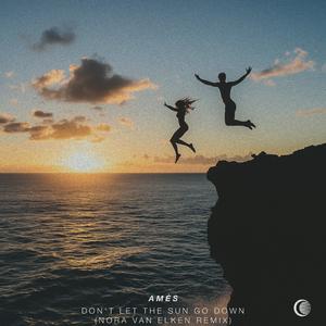 Don't Let The Sun Go Down (Nora Van Elken Remix)