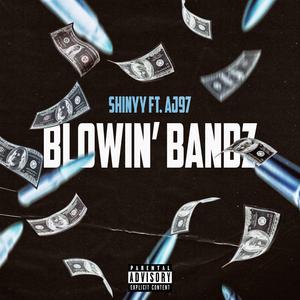 Blowin' Bandz (feat. AJ97)