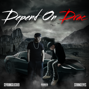 Depend on Drac（Feat.StrangeEyes）