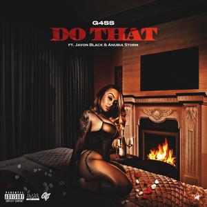 Do That (feat. Javon Black & Anubia Storm)