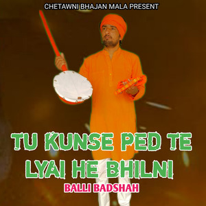 Tu Kunse Ped Te Lyai He Bhilni