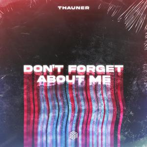 Don't Forget About Me