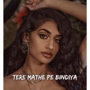 Tere Mathe Pe Bindiya