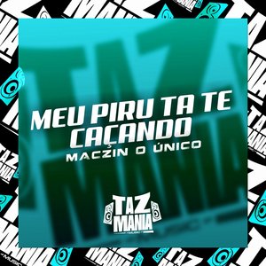 Meu Piru Ta Te Caçando