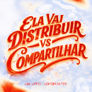 Ela Vai Distribuir VS Compartilhar