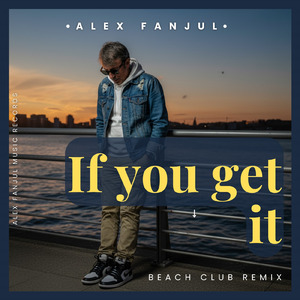 If You Get It (Beach Club Remix)