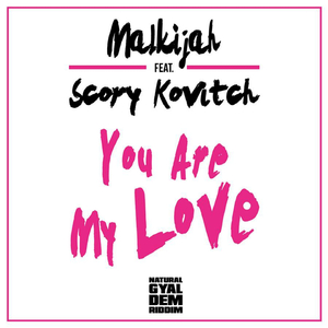 You Are My Love (Natural Gyal Dem Riddim)