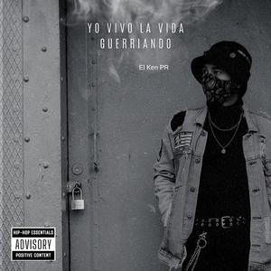 Yo Vivo La Vida Guerriando (Radio Edit)