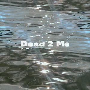 Dead 2 Me