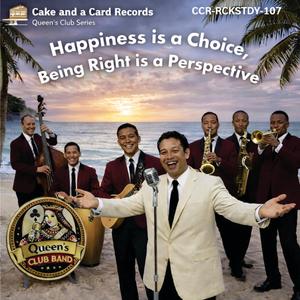 Happiness is a Choice, Being Right is a Perspective