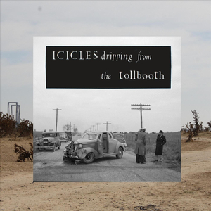 Icicles Dripping from the Tollbooth