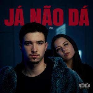 JÁ NÃO DÁ