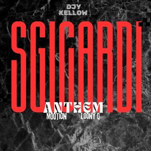 Sgicardi Anthem (feat. M00tion & Loony Q)