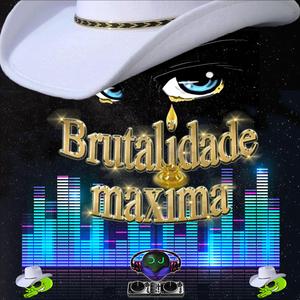 BRUTALIDADE MAXIMA