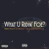 VP Mob$tar - What U Ridin' Foe? (feat. Stevie Stone, Ike Dola, Certie Mc$ki & Wyshmaster)