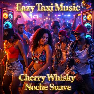 Cherry Whisky Noche Suave(TrapDembow)
